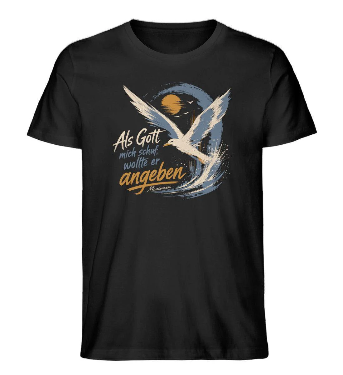 Als Gott mich schuf, wollte er angeben · Herren Premium Bio T-Shirt