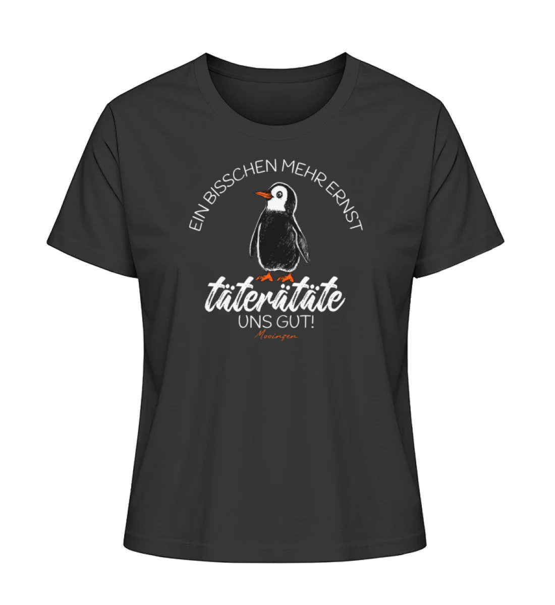 Bisschen mehr Ernst täterätäte uns gut · Damen Premium Bio T-Shirt 2.0