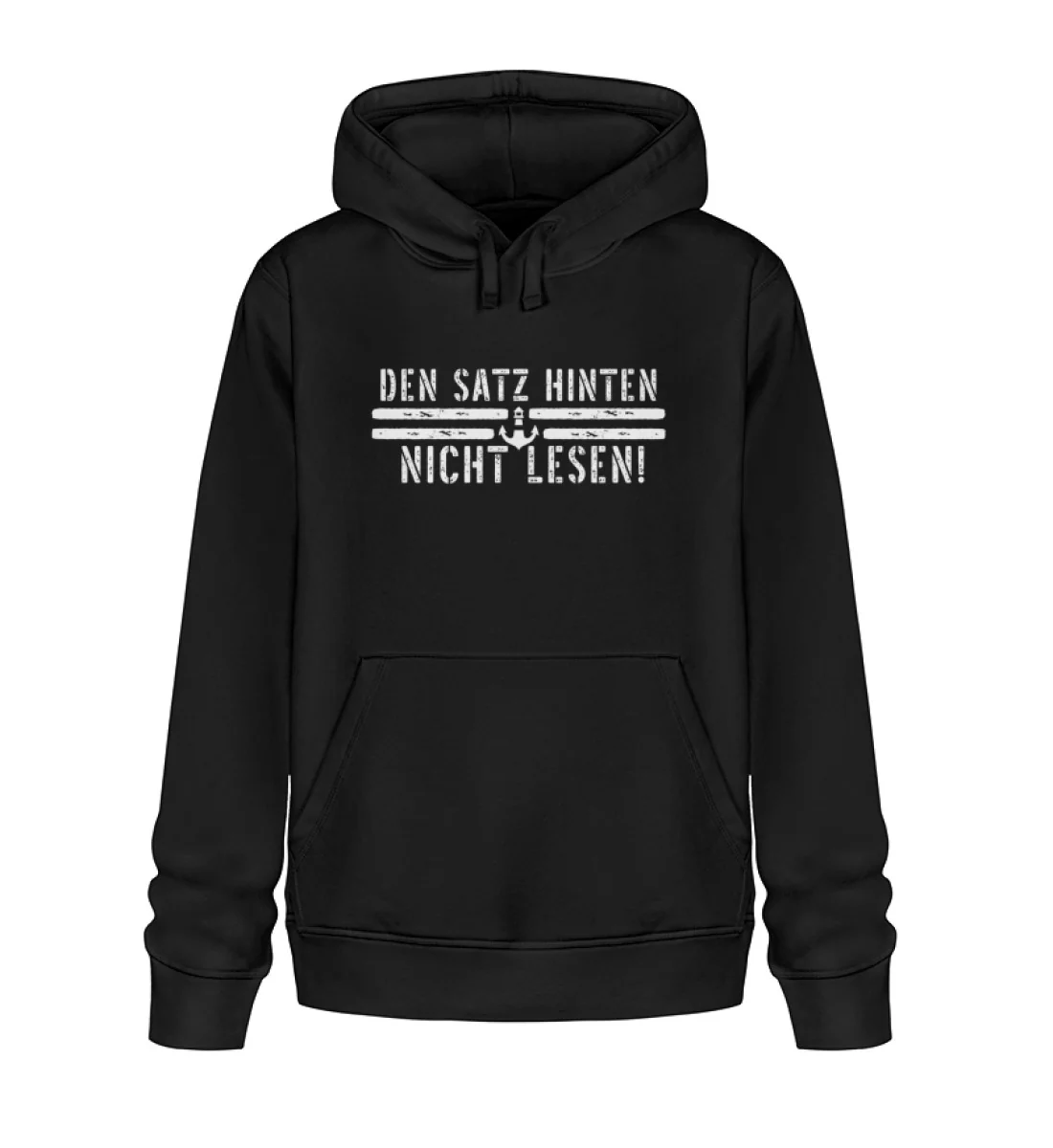 Den Satz hinten nicht lesen · Unisex Bio Hoodie