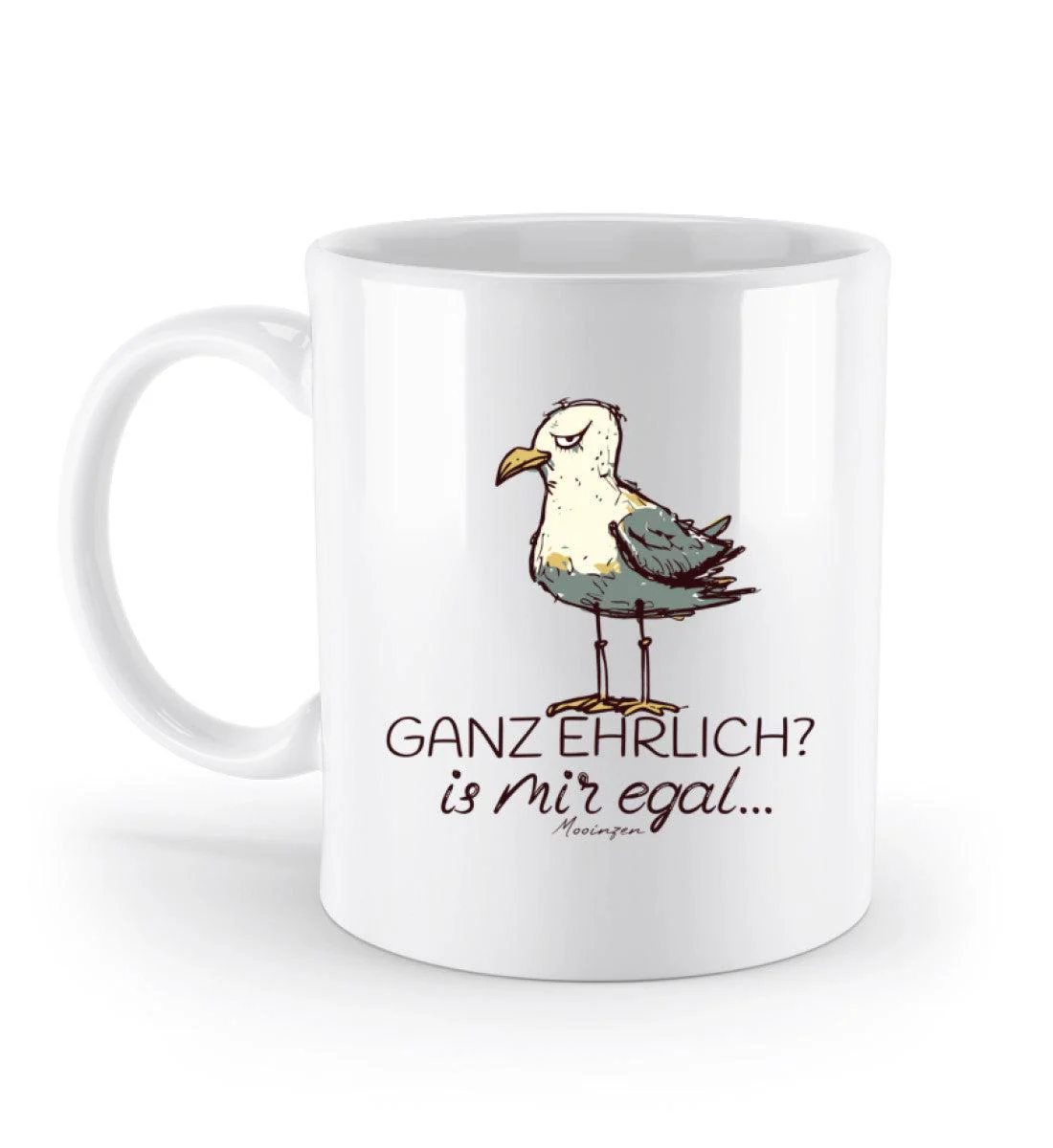 Ganz ehrlich? ist mir egal.. · Keramik Tasse weiß