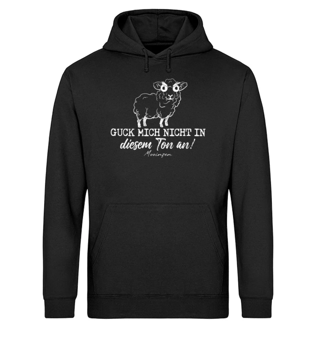 Guck mich nicht in diesem Ton an · Unisex Bio Hoodie