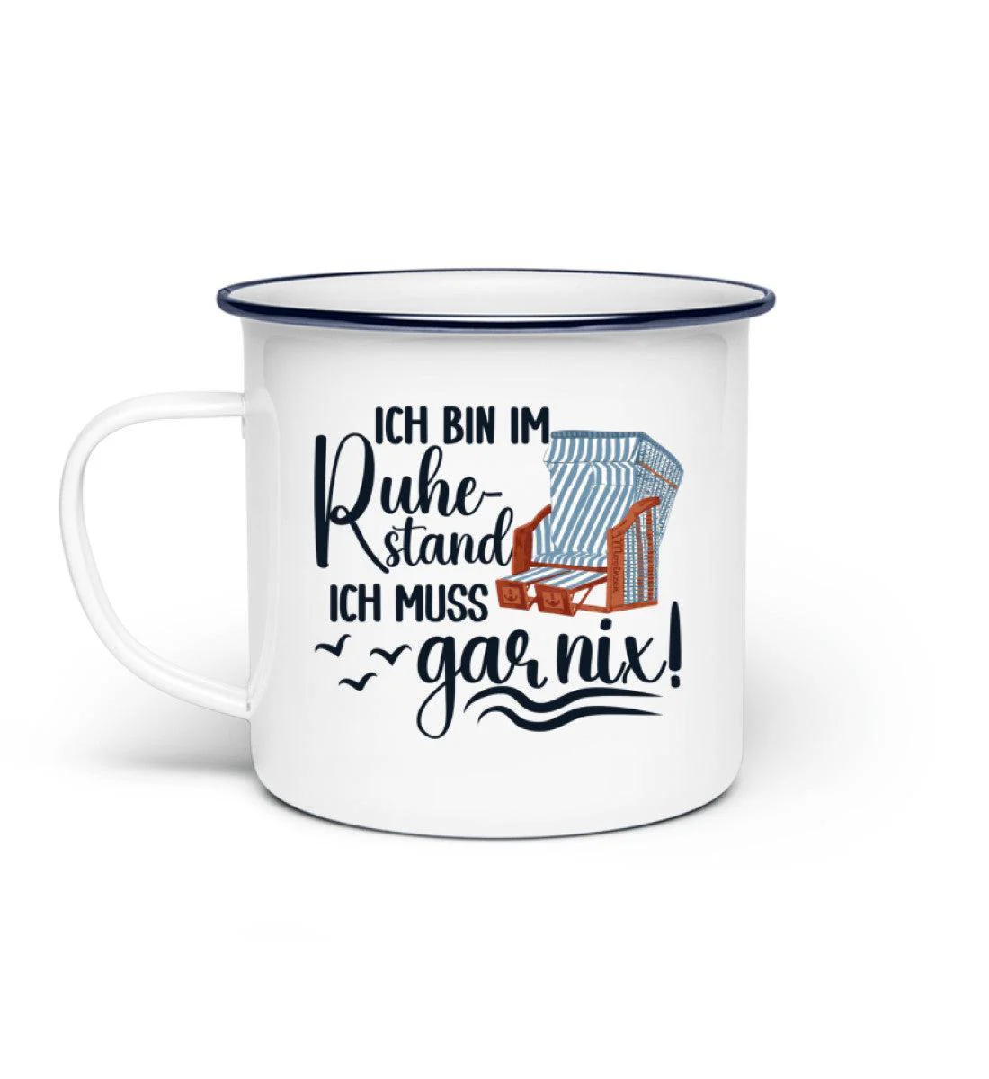 Ich bin im Ruhestand gar nix · Emaille Tasse