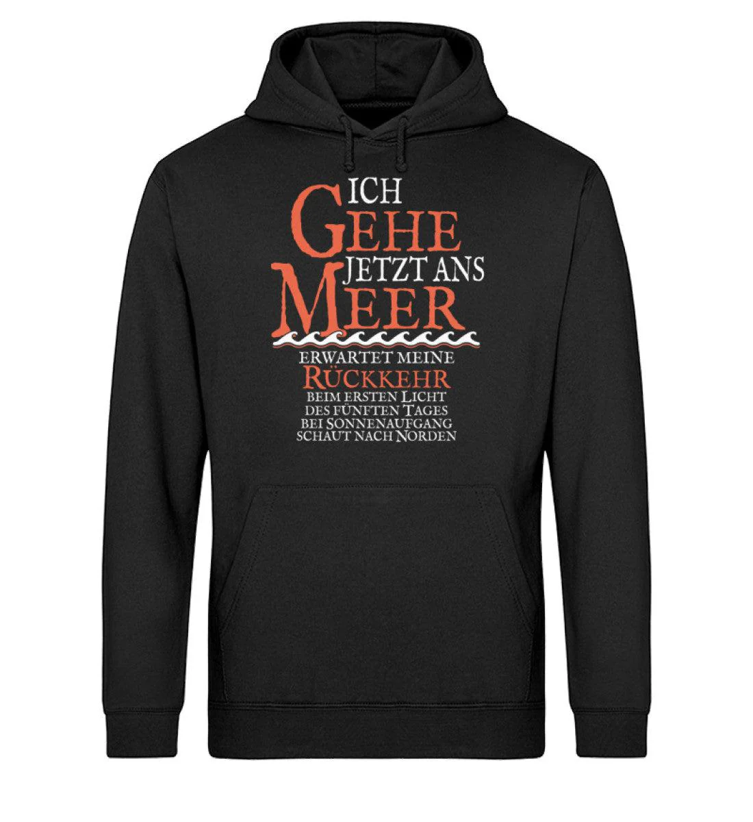 Ich gehe jetzt ans Meer · Unisex Bio Hoodie