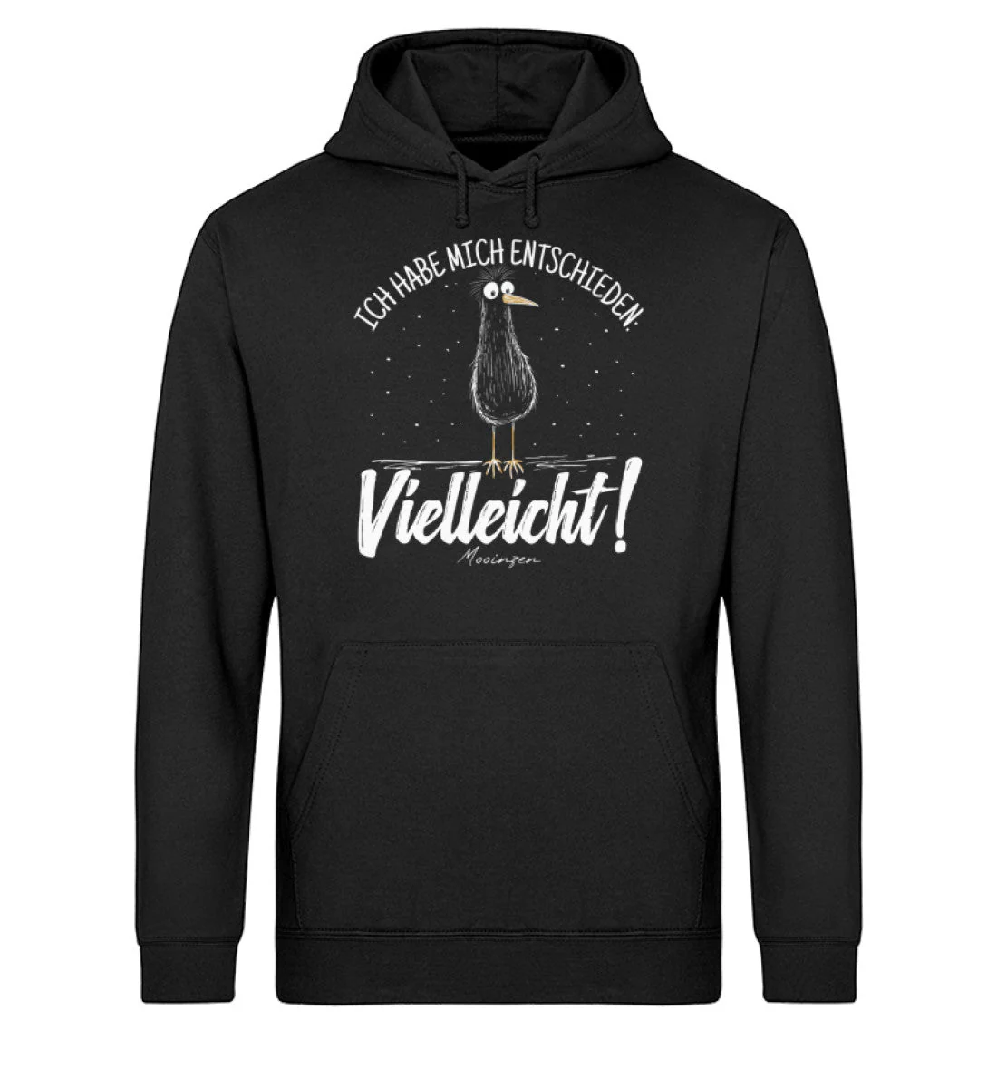 Ich habe mich entschieden vielleicht · Unisex Bio Hoodie