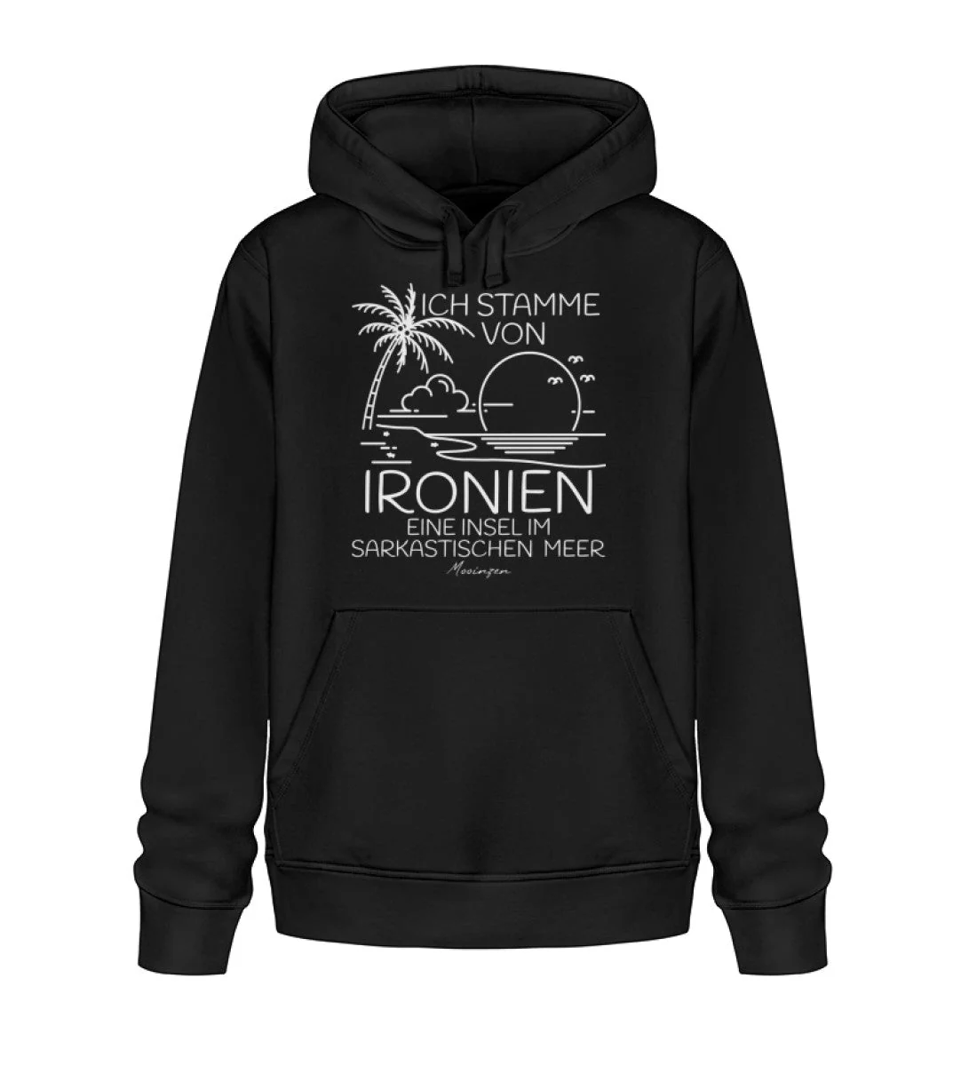 Ich stamme von Ironien Sarkastischen Meer · Unisex Bio Hoodie