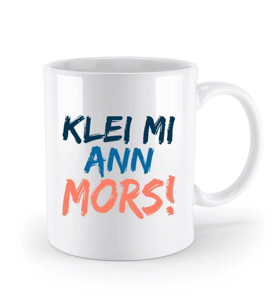 Klei mi ann Mors · Keramik Tasse weiß - Image 2