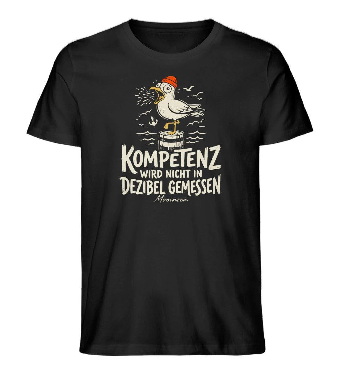 Kompetenz wird nicht in Dezibel gemessen · Herren Premium Bio T-Shirt